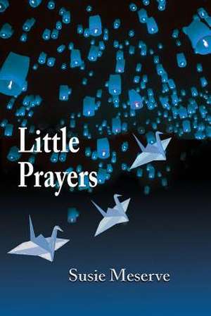 Little Prayers de Meserve, Susie