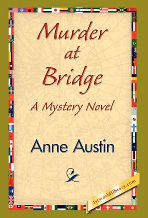 Murder at Bridge de Anne Austin