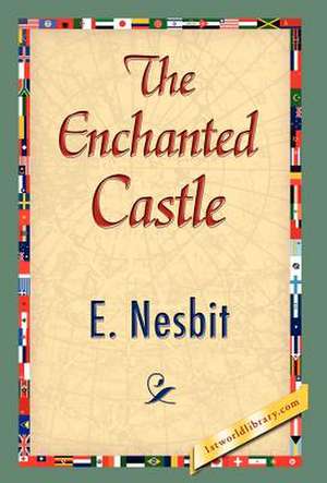 The Enchanted Castle de Edith Nesbit