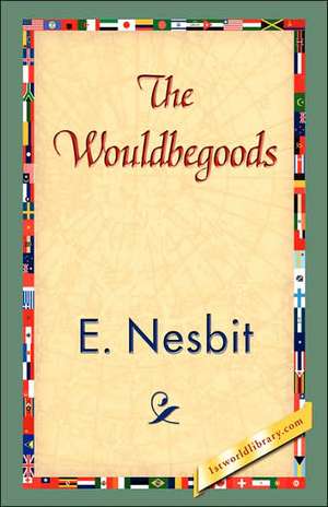 The Wouldbegoods de Edith Nesbit