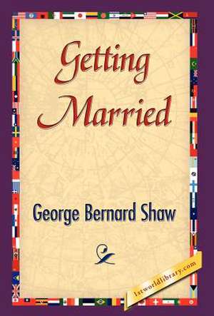 Getting Married de George Bernard Shaw