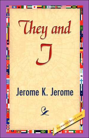 They and I de Jerome Klapka Jerome