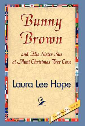 Bunny Brown and His Sister Sue at Christmas Tree Cove de Laura Lee Hope