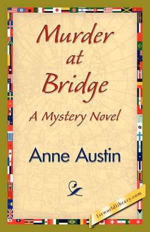 Murder at Bridge de Anne Austin