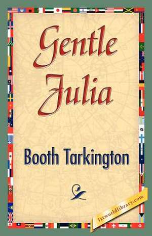 Gentle Julia de Booth Tarkington