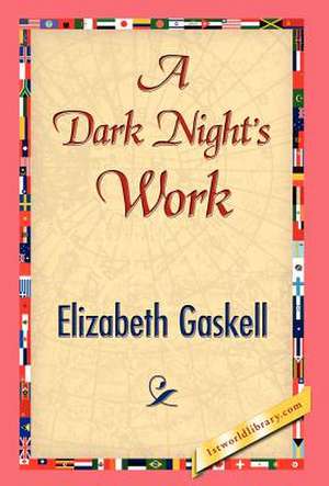 A Dark Night's Work de Elizabeth Cleghorn Gaskell