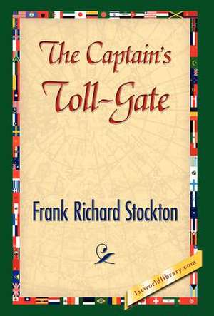 The Captain's Toll-Gate de Frank R. Stockton