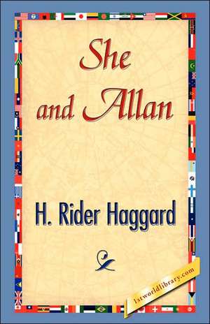 She and Allan de H. Rider Haggard