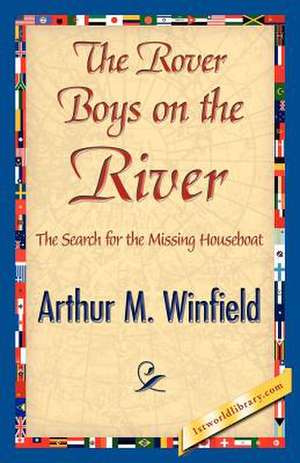 The Rover Boys on the River de Winfield, Arthur M.