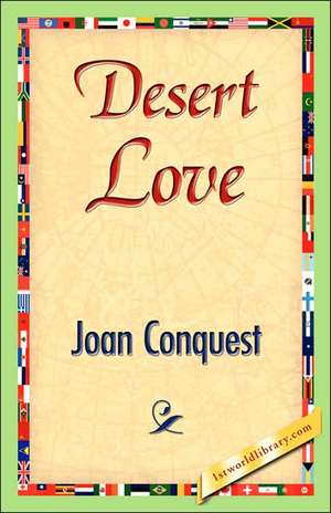 Desert Love de Joan Conquest