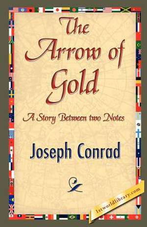 The Arrow of Gold de Joseph Conrad