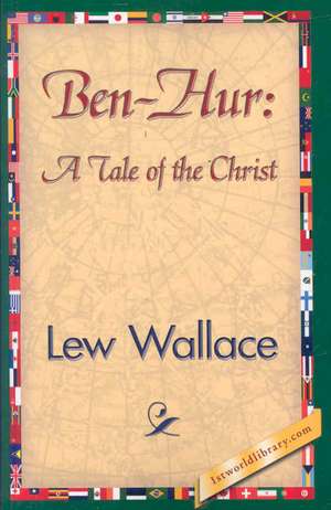 Ben-Hur: A Tale of the Christ de Lewis Wallace