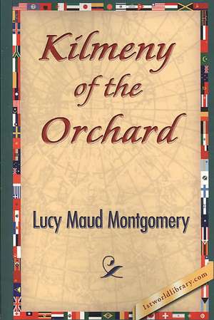 Kilmeny of the Orchard de Lucy Maud Montgomery