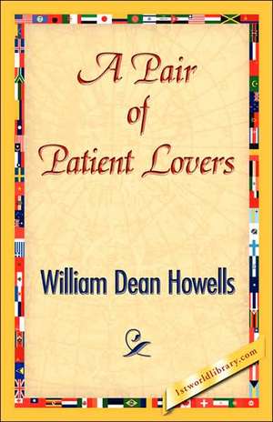 A Pair of Patient Lovers de William Dean Howells