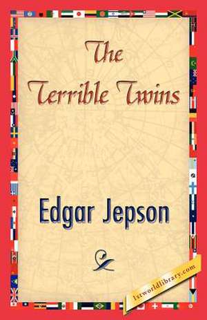 The Terrible Twins de Jepson Edgar Jepson