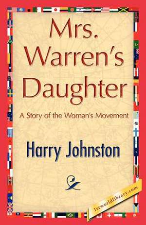 Mrs. Warren's Daughter de Johnston Harry Johnston