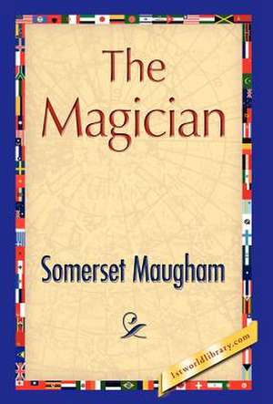 The Magician de Maugham Somerset Maugham