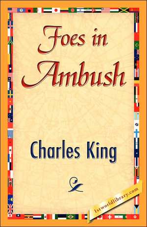 Foes in Ambush de King Charles King