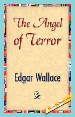 The Angel of Terror de Wallace Edgar Wallace