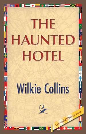 The Haunted Hotel de Wilkie Collins