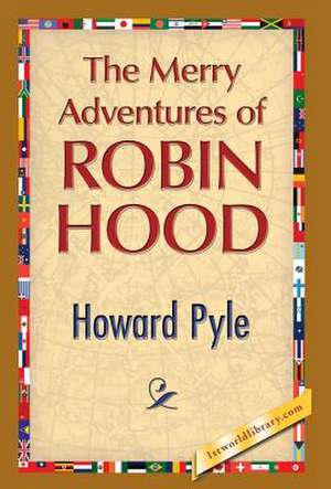 The Merry Adventures of Robin Hood de Howard Pile