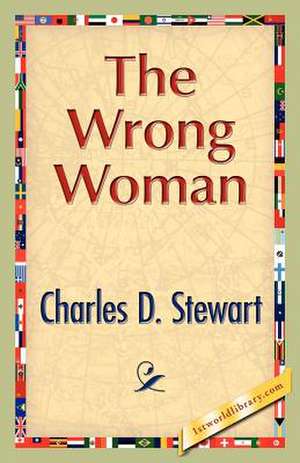 The Wrong Woman de Charles D. Stewart