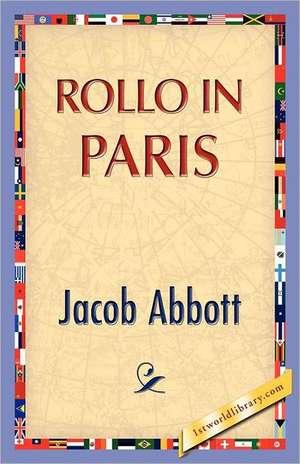 Rollo in Paris de Jacob Abbott