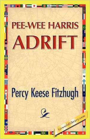 Pee-Wee Harris Adrift de Percy K. Fitzhugh