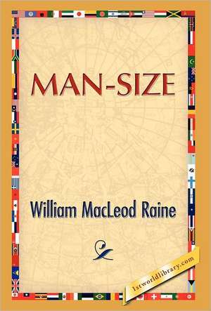 Man Size de William M. Raine