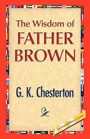 The Wisdom of Father Brown de G. K. Chesterton