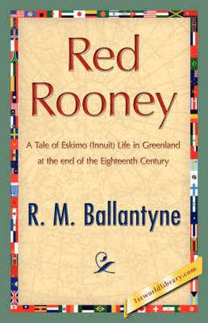 Red Rooney de M. Ballantyne R. M. Ballantyne