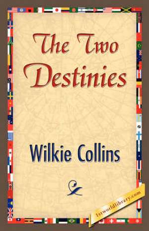 The Two Destinies de Collins Wilkie Collins