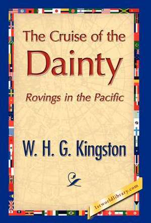 The Cruise of the Dainty de William H. G. Kingston