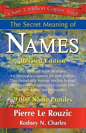 The Secret Meaning of Names de Pierre Le Rouzic