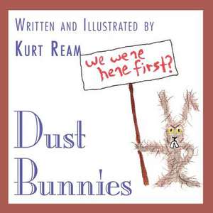 Dust Bunnies de Kurt Ream