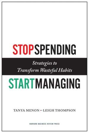 Stop Spending, Start Managing: Strategies to Transform Wasteful Habits de Tanya Menon