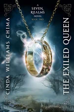 The Exiled Queen (A Seven Realms Novel) de Cinda Williams Chima