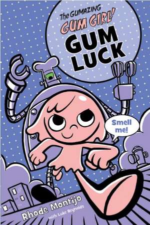 Gumazing Gum Girl!, The (book 2): Book 2 Gum Luck de Rhode Montijo