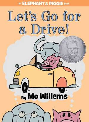 Let's Go for a Drive! (An Elephant and Piggie Book) de Mo Willems