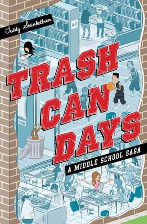 Trash Can Days: A Middle School Saga de Teddy Steinkellner