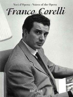 Franco Corelli: Voices of the Opera Series de Hal Leonard Publishing Corporation