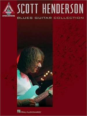 Scott Henderson: Blues Guitar Collection de Scott Henderson