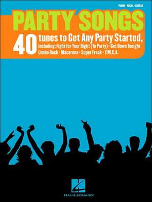 Party Songs: 40 Tunes to Get Any Party Started de Hal Leonard Publishing Corporation