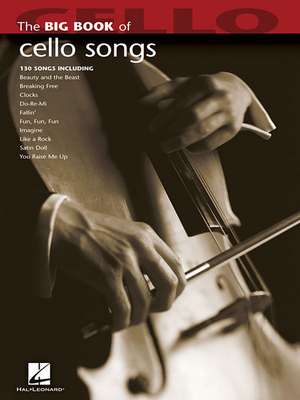 Big Book of Cello Songs de Hal Leonard Publishing Corporation (CRT)