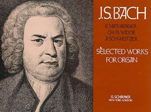 Selected Works for Organ: Organ Solo de Johann Sebastian Bach