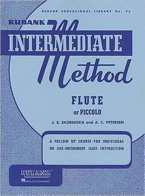 Rubank Intermediate Method: Flute or Piccolo de A. Peterson