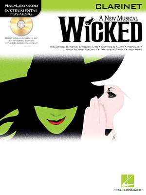 Wicked: Clarinet: A New Musical [With CD] de Stephen Schwartz