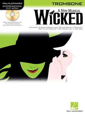 Wicked - Trombone Play-Along Pack - Book/Online Audio de Stephen Schwartz