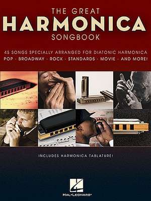 The Great Harmonica Songbook: 45 Songs Specially Arranged for Diatonic Harmonica de Hal Leonard Corp