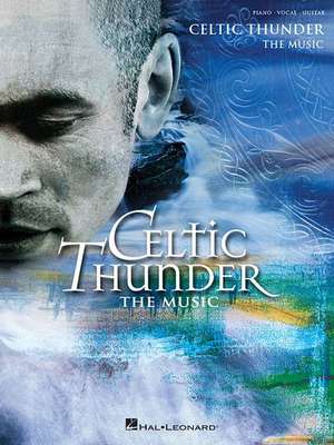 Celtic Thunder: The Music de Phil Coulter